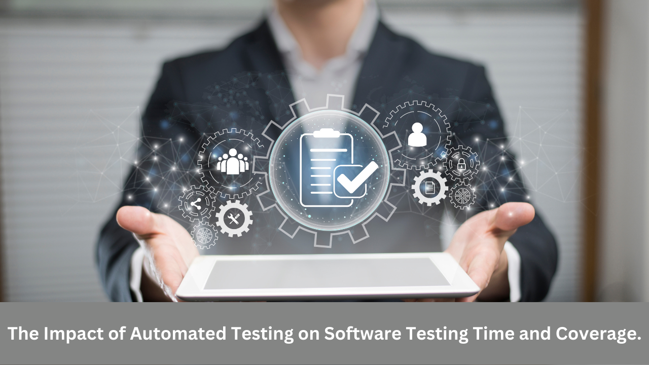 Read more about the article The Impact of Automated Testing on Software Testing Time and Coverage